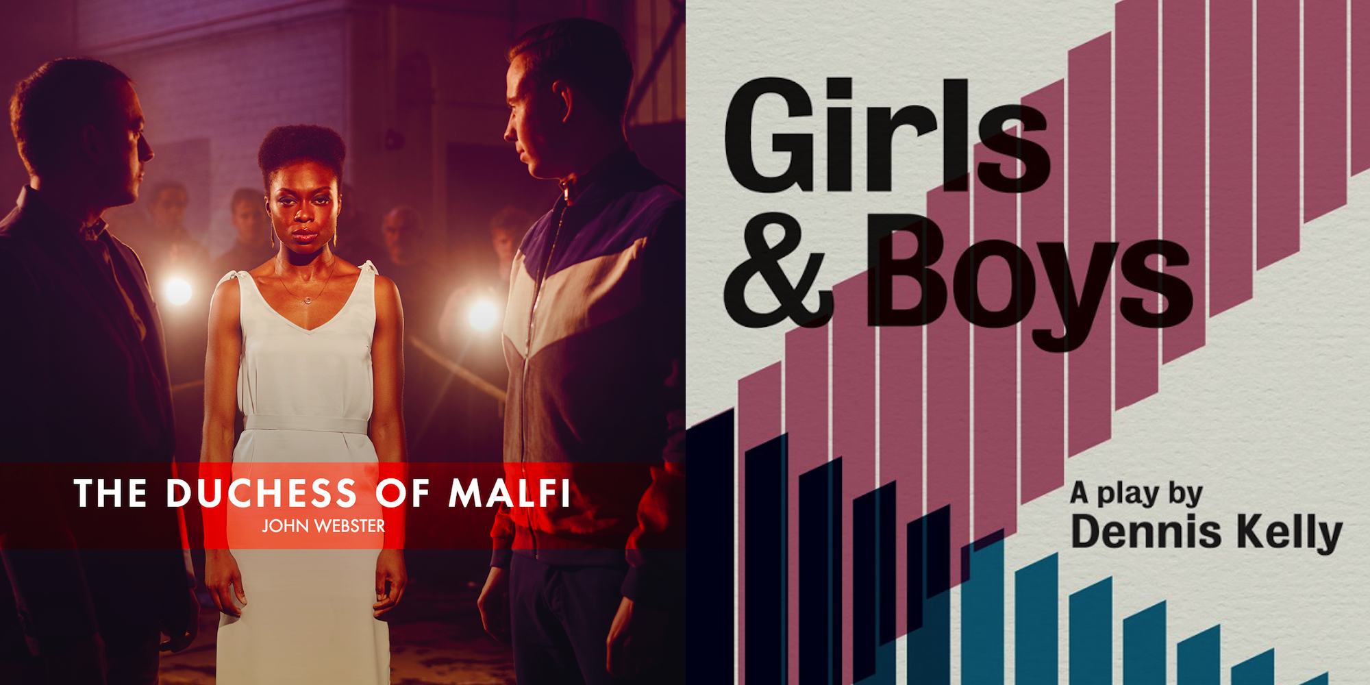 © RSC, The Duchess of Malfi (Image Left); Royal Court, Girls & Boys (Image Right)