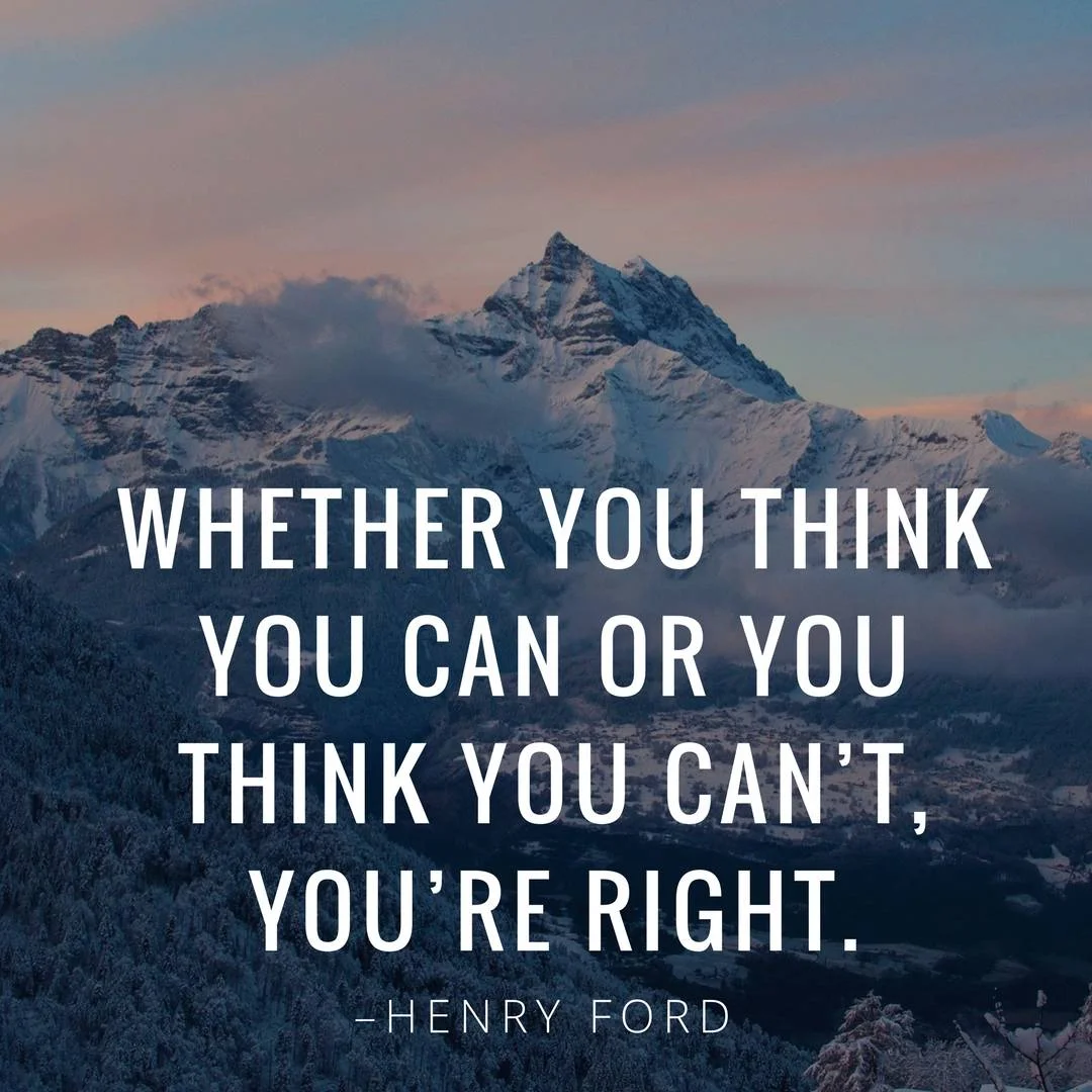 Whether-you-think-you-can-or-you-think-you-can’t-you’re-right.-–Henry-Ford.jpg