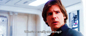 jengraybealediting-han-whosscruffylooking.gif