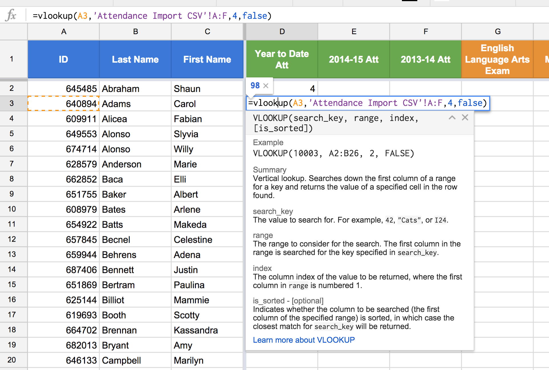 Figure 5: We are looking up Carol Adams's Year to Date Attendance in the "Attendance Import CSV" child sheet by using her student ID as a search_key. More specifically, we are u sing VLOOKUP() to return the value in the fourth column of the range 'Attendance Import CSV'!A:F, where the student id "640894", cell A3, is found in the first column of the range 'Attendance Import CSV'!A:F. Since we are only interested in the exact student ID match, we use FALSE for the optional "is_sorted" argument.