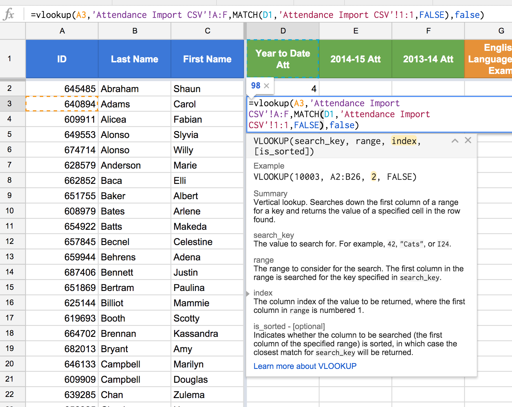 Figure 9: Using the MATCH() function as the index argument in VLOOKUP(). Since the MATCH() function returns a 4, the value returned by the VLOOKUP() will remain, 98, which is the value in the fourth column of the Attendance Import CSV child sheet and the row matching Carol Adams's student ID.