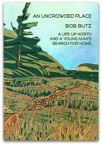 An Uncrowded Place , by Bob Butz
