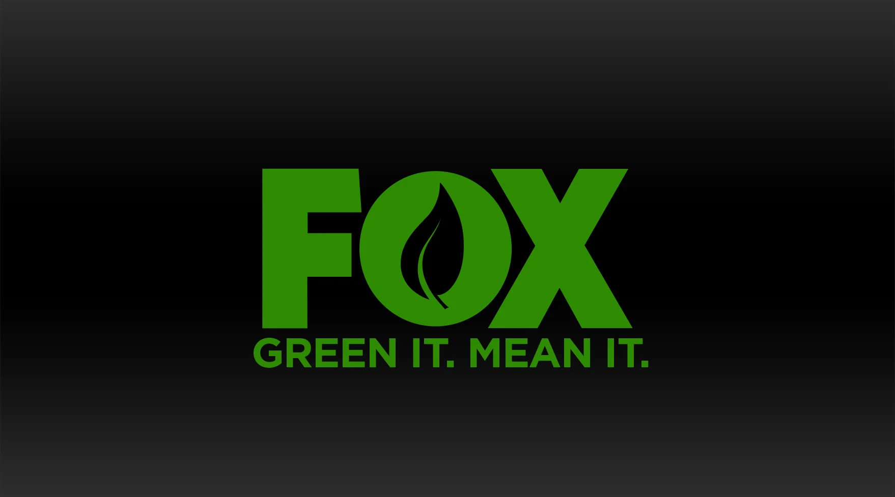 Fox Network: Logo - Mean It, Green It 