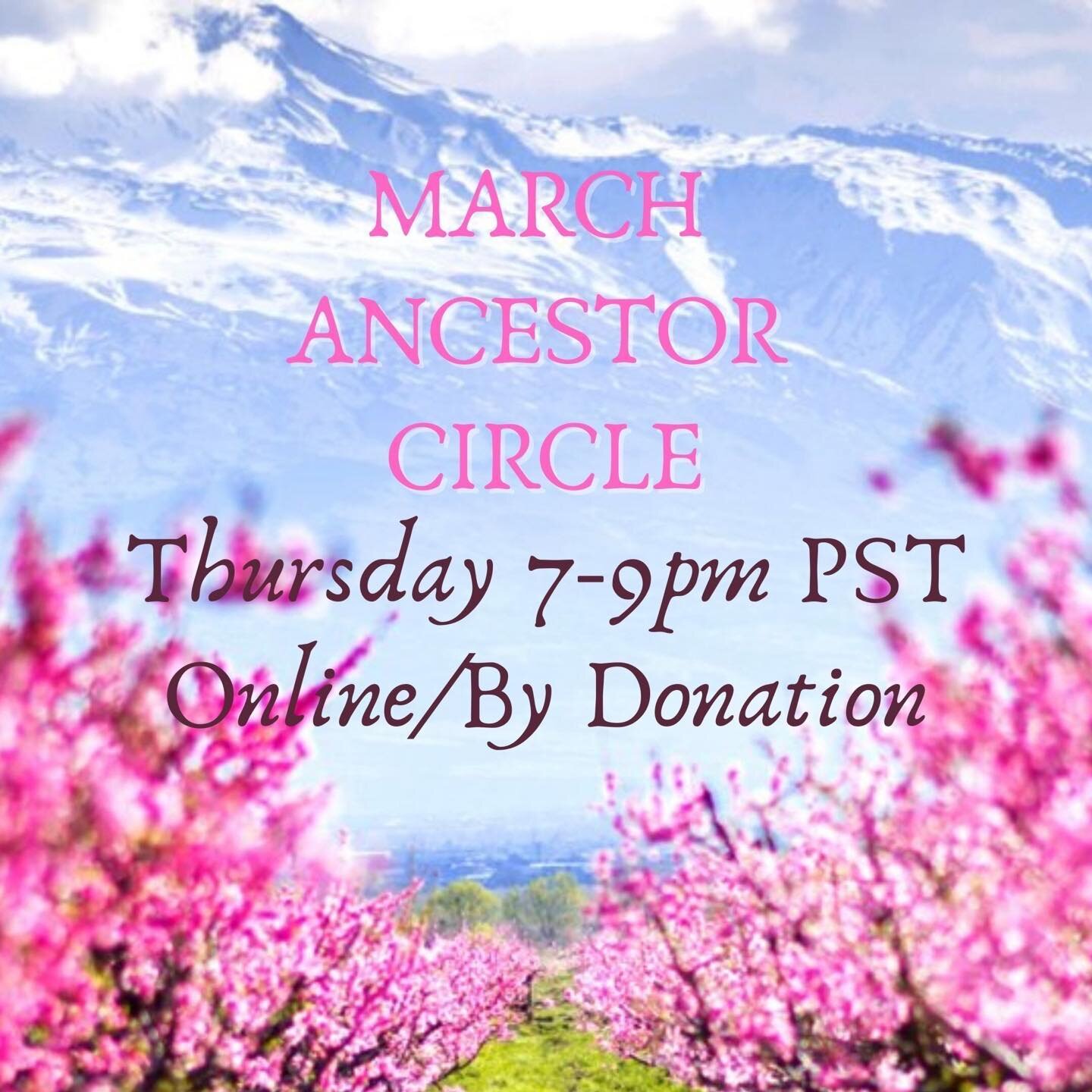 Registration is now open for the  March Ancestral Healing Circle. I host these monthly gatherings online &amp; by donation. RSVP is required. Circles are open to existing clients and folks with prior experience with the Ancestral Lineage Healing fram