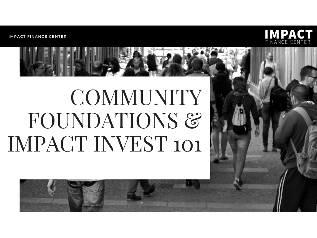 Community Foundations & Impact Investing 101.png