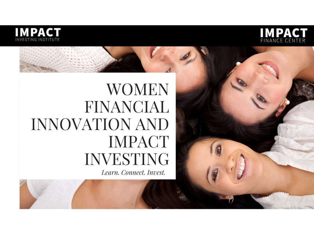 Women Financial Innovation and Impact Investing.png