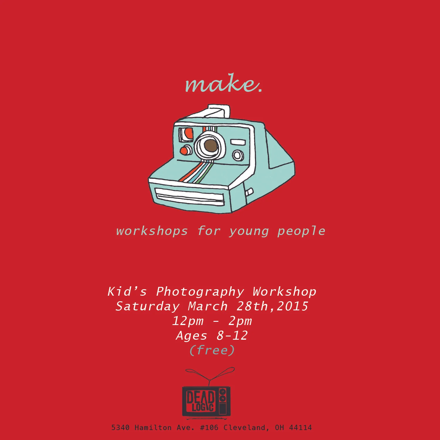 Make Workshop at Dead Logic 3/28/15