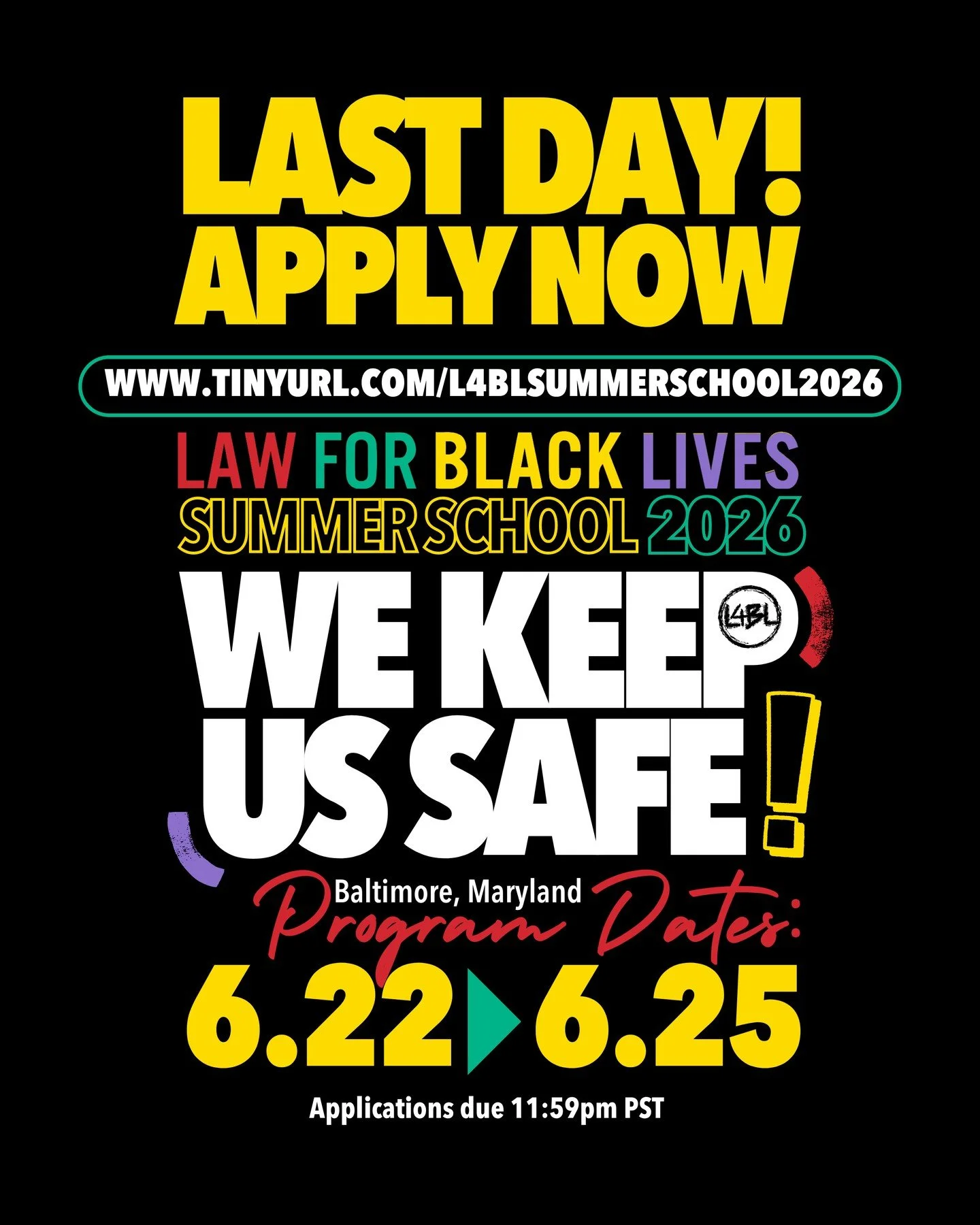 APPLICATIONS DUE TODAY!⁠
⁠
We Keep Us Safe: Community Defense Networks⁠
June 21-25, 2026⁠ / Baltimore, MD⁠
⁠
Summer School provides an opportunity for L4BL&rsquo;s base of lawyers, legal workers, and law students to come together to deepen their comm