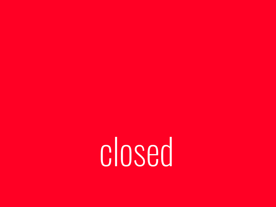 CLOSED