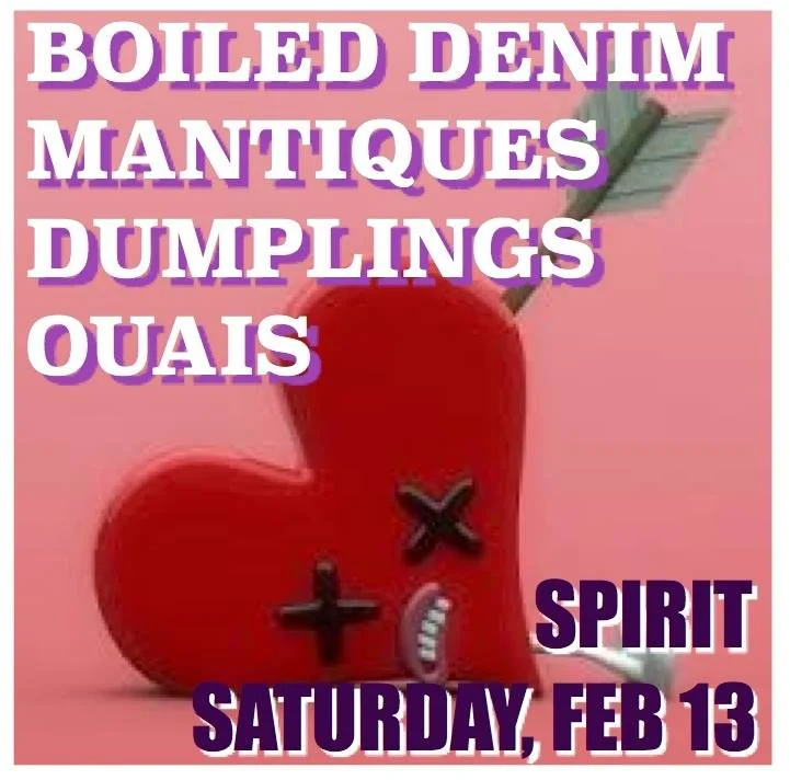 Boiled Denim, Mantiques, Dumplings & Ouais