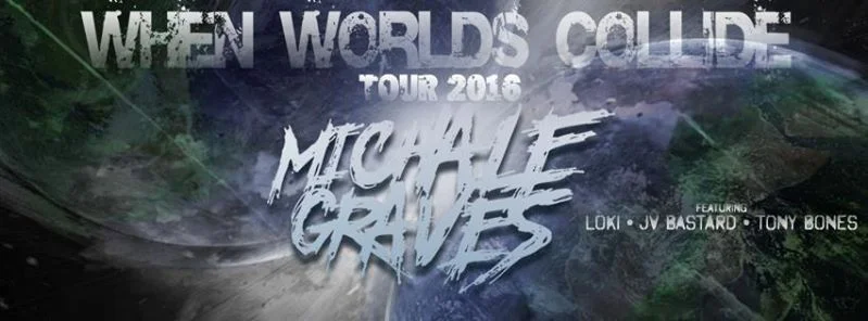 Michale Graves "When Worlds Collide Tour 2016"