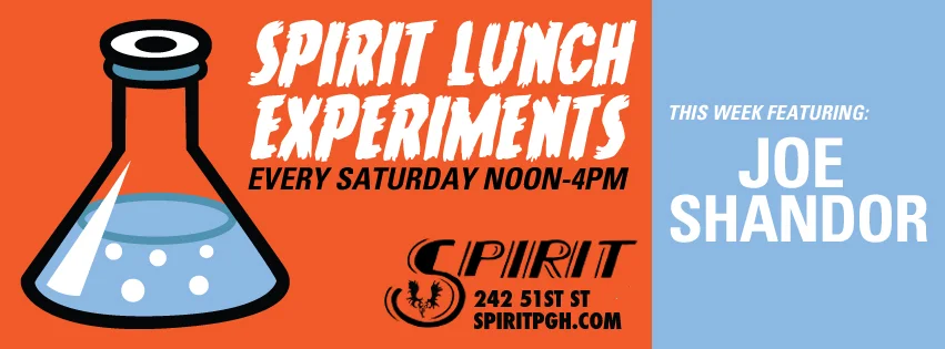 Spirit Lunch Experiments w/ Joe Shandor