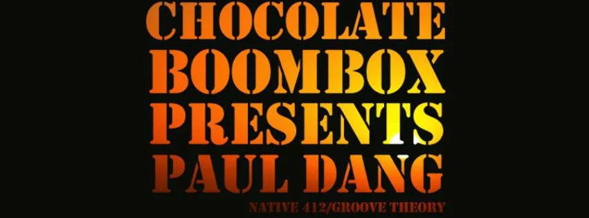 Lodge: Chocolate Boombox Presents: Paul Dang