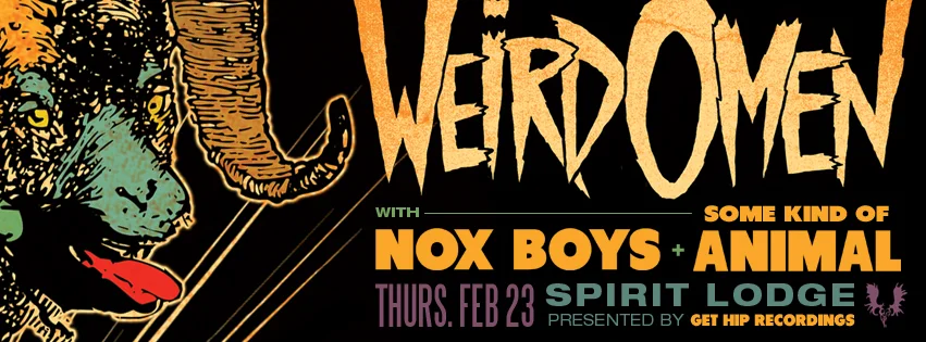 Weird Omen (France) w/ Nox Boys & Some Kind Of Animal