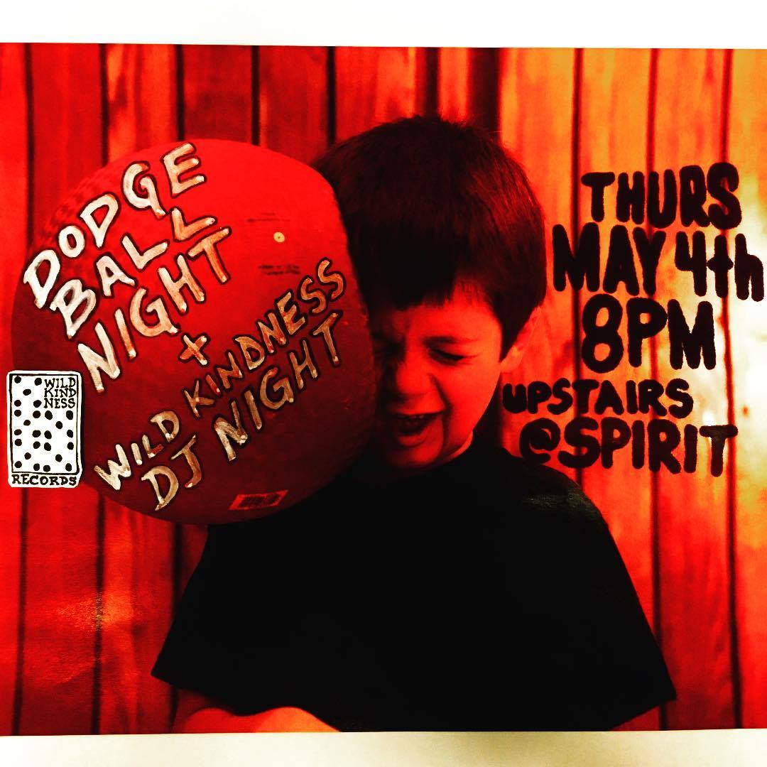Hall: Dodgeball and DJ Night with Wild Kindness Records