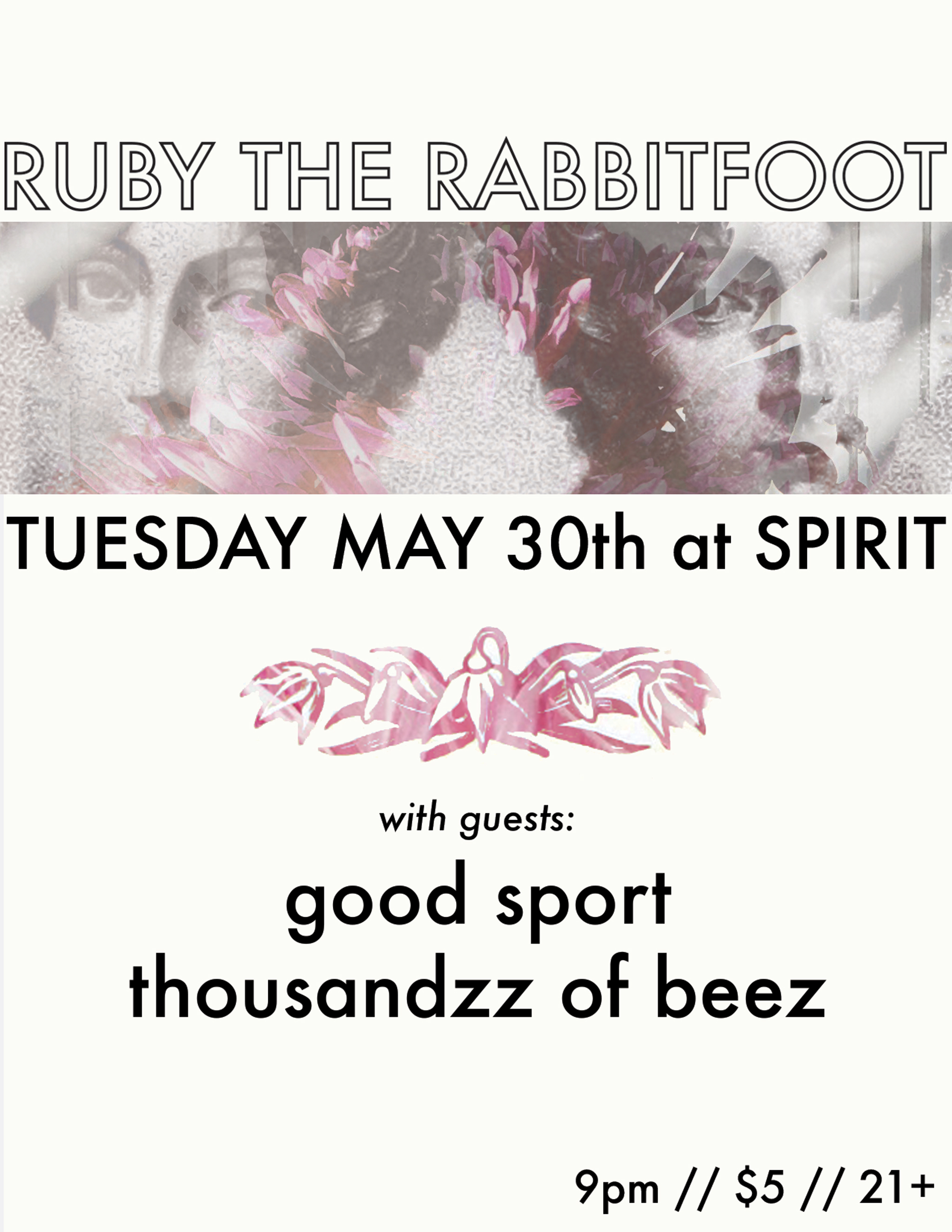 Ruby The Rabbitfoot w/ Good Sport and Thousandzz of Beez