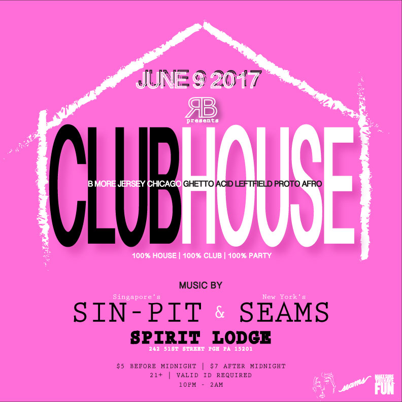 ClubHouse Dance Party w/ SIN PIT & Seams