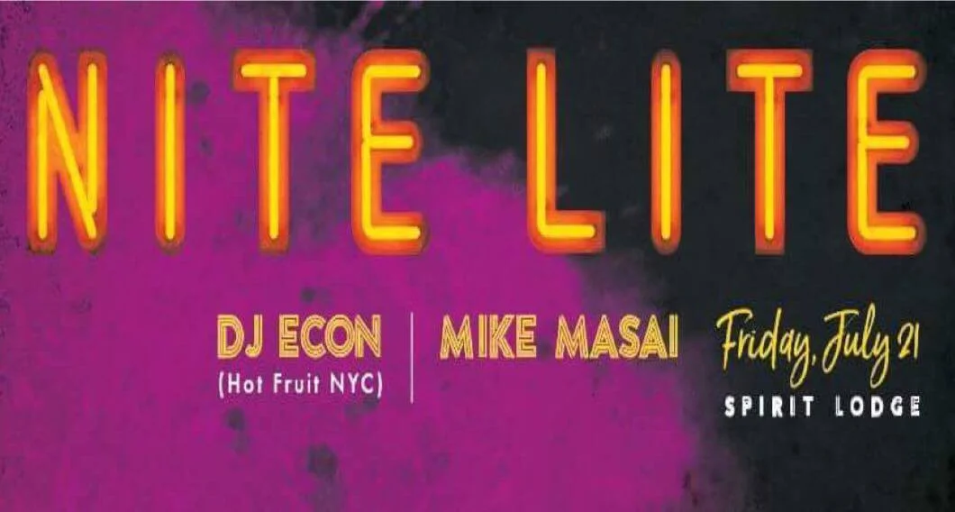 Nite Lite with DJ Econ (Hot Fruit, NYC) & Mike Masai