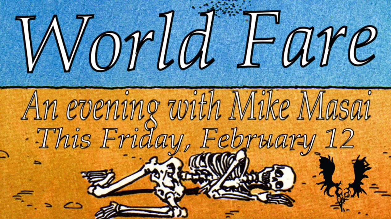 Lodge: World Fare w/ Mike Masai - NO COVER