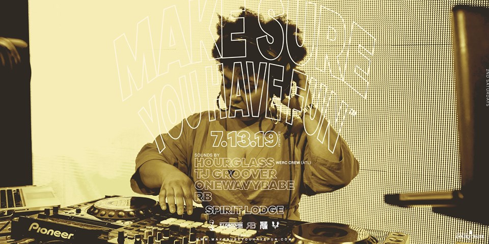 Lodge: Make Sure You Have Fun™: Hourglass, TJ Groover, OneWavyBabe &amp; RB