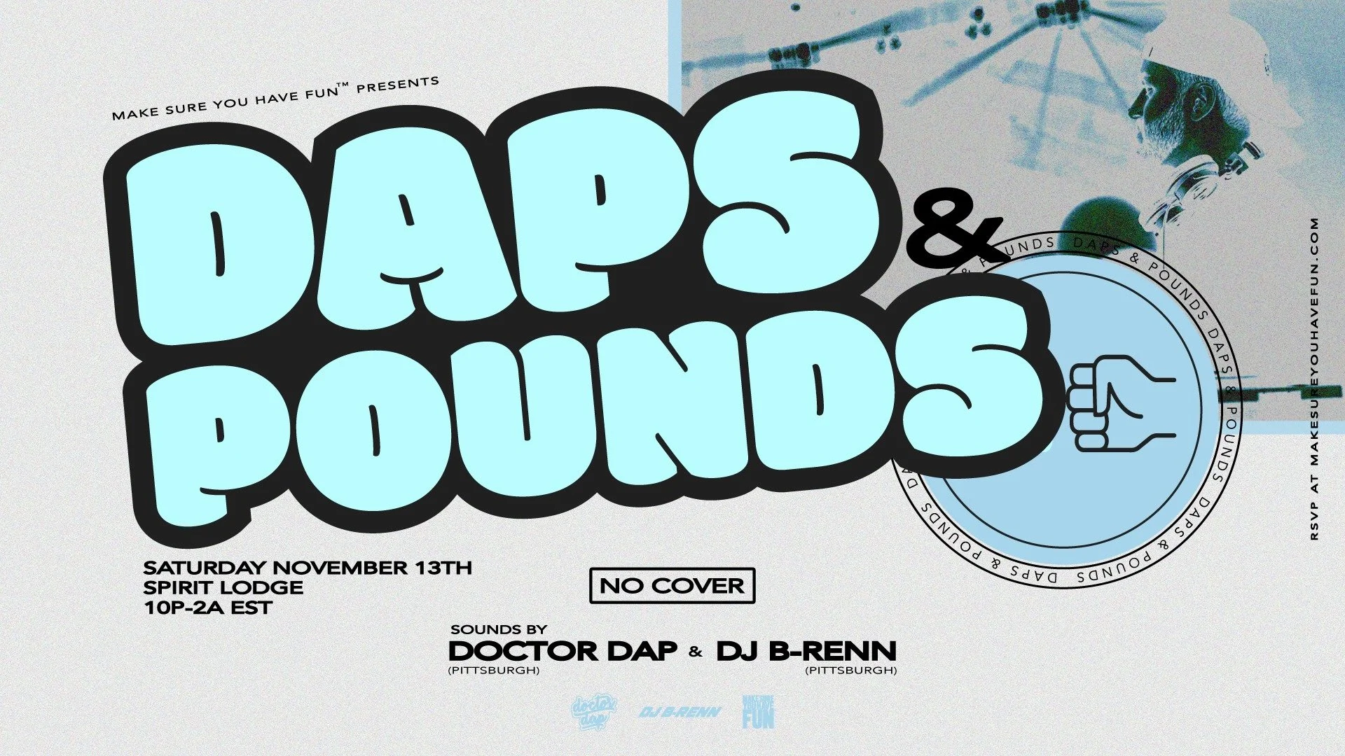 Lodge: Make Sure You Have Fun™ presents Daps &amp; Pounds