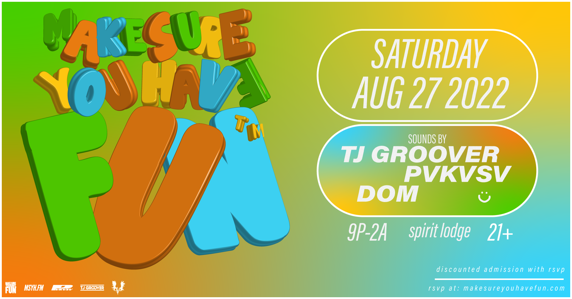 Lodge: Make Sure You Have Fun presents: TJ Groover, pvkvsv &amp; DOM