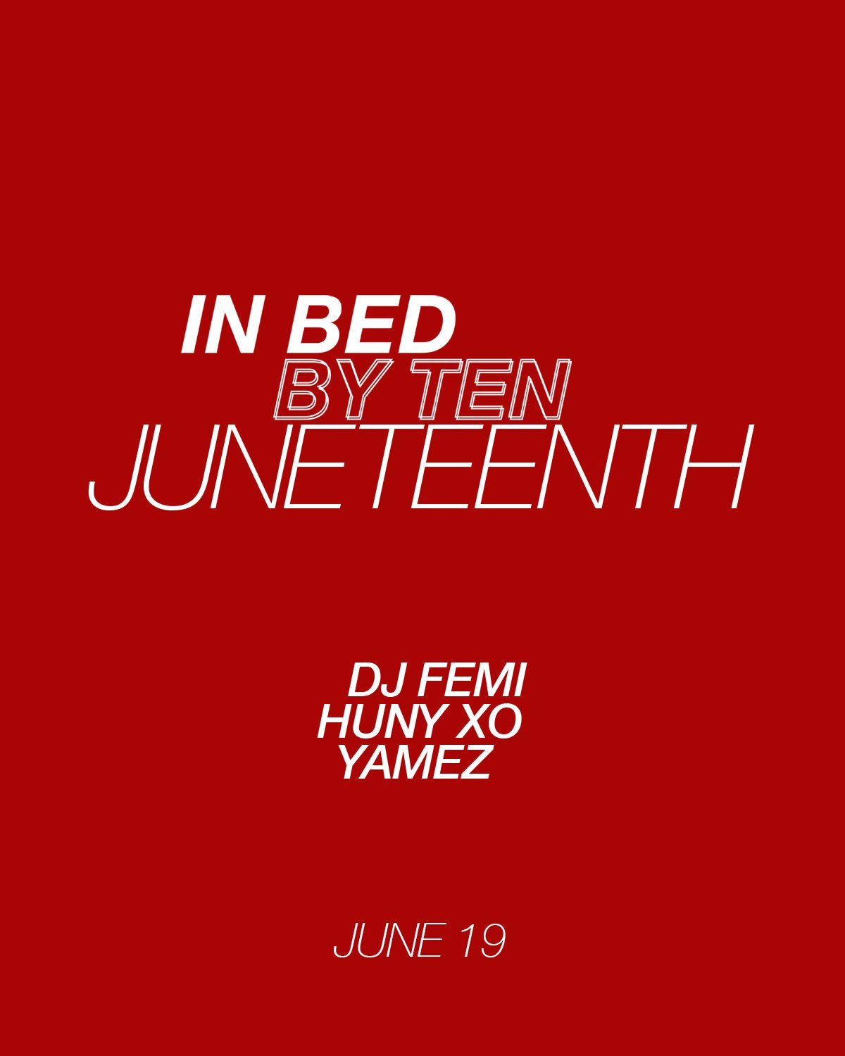 In Bed by Ten: Juneteenth