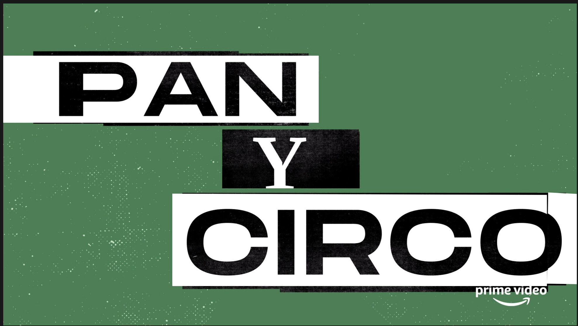 Pan y Circo - Official Trailer | Amazon Prime Video