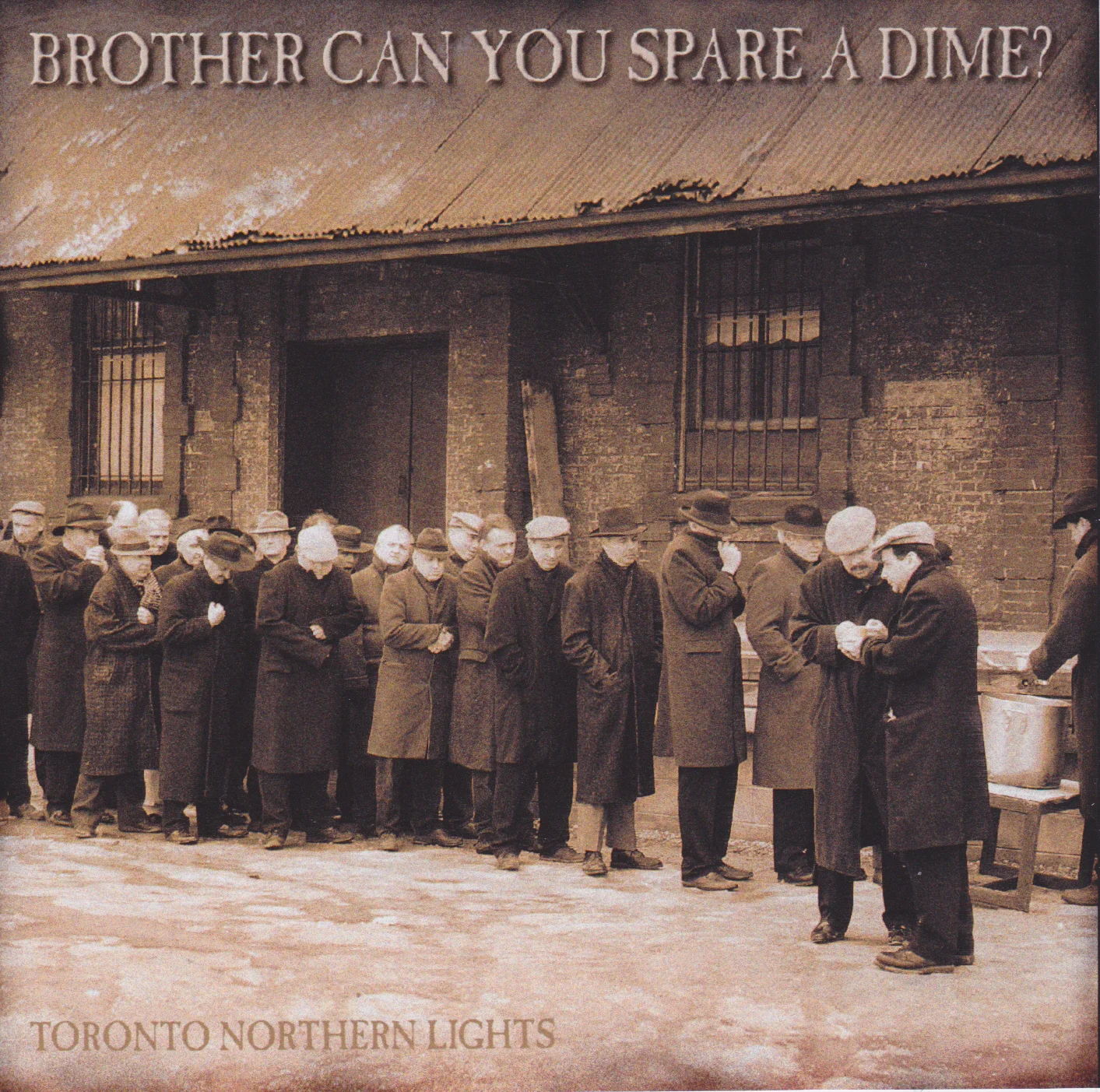 BROTHER CAN YOU SPARE A DIME? - Toronto Northern Lights.jpg