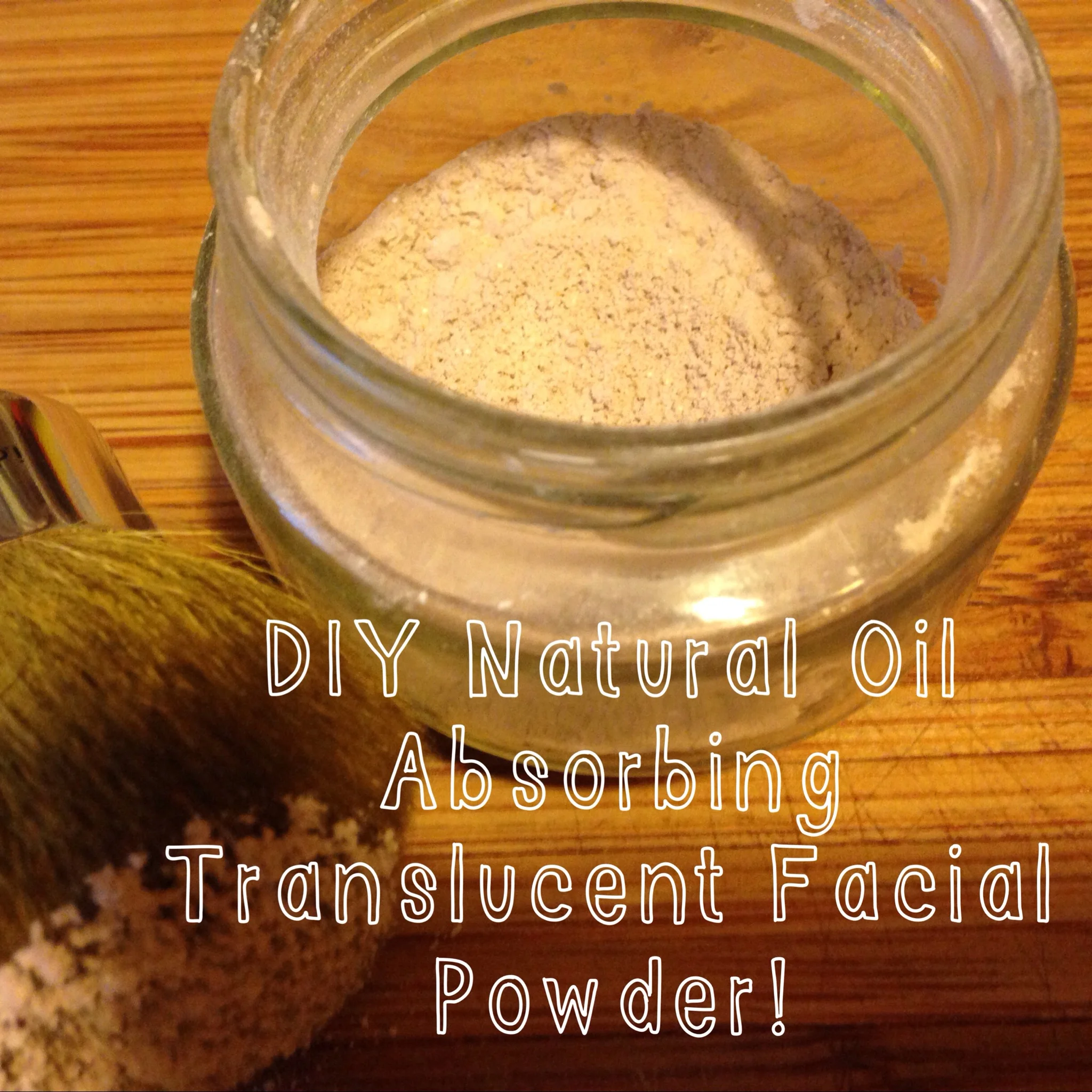DIY All Natural, Oil Absorbing Translucent Facial Powder