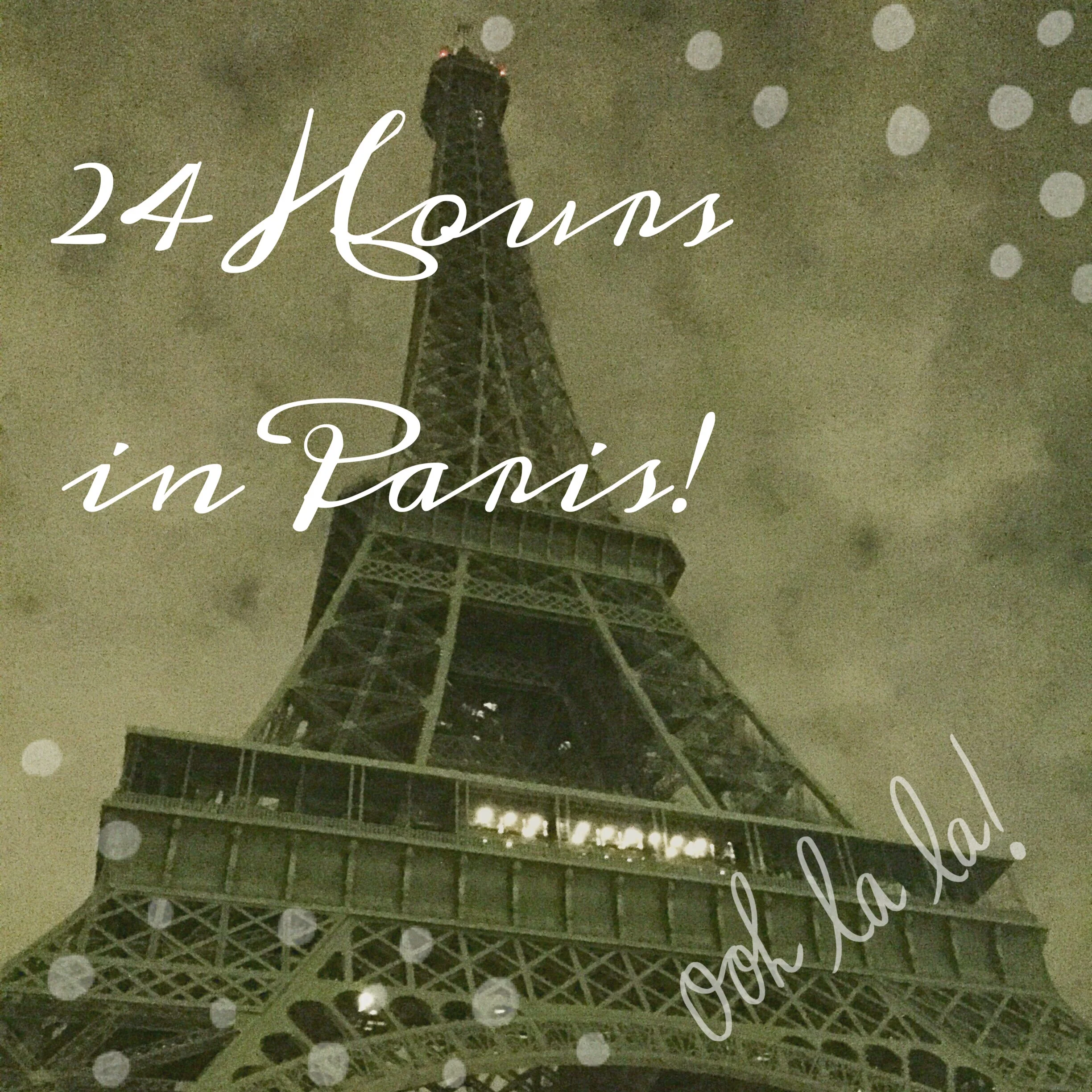 Paris in 24 Hours: A Photo Essay