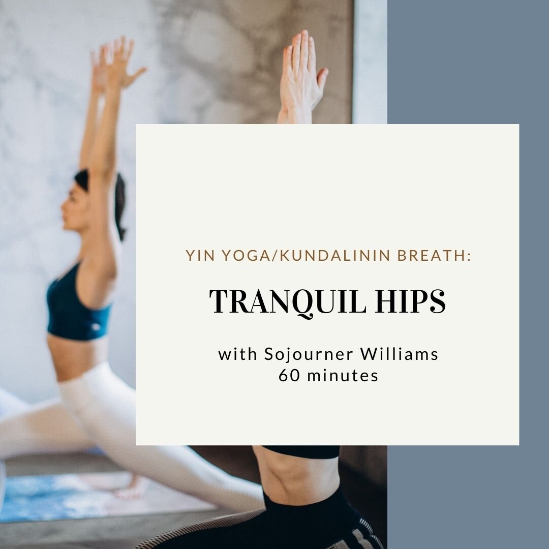 Tranquil Hips: Kundalini Breath/Yin Movement