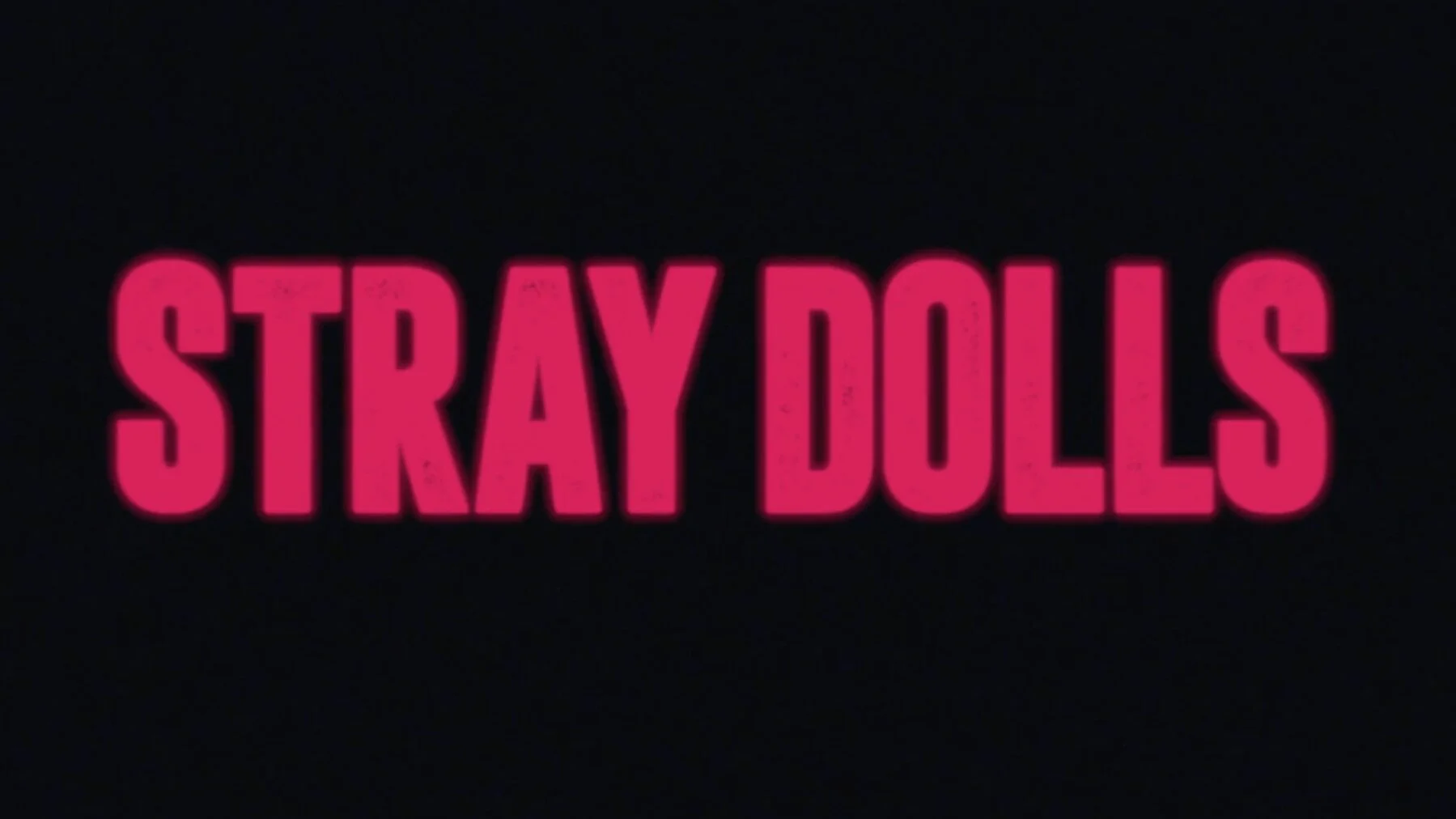 Stray Dolls - Official Trailer