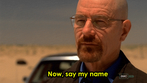 say-my-name.gif
