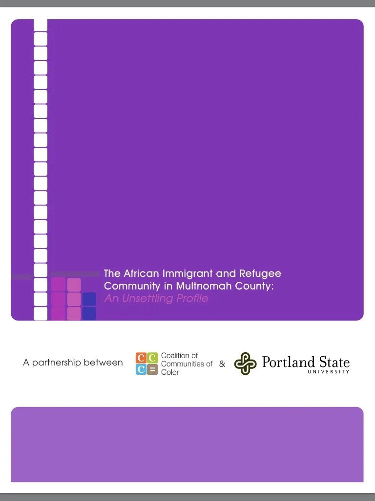 The African Immigrant & Refugee Community in Multnomah County: An Unsettling Profile
