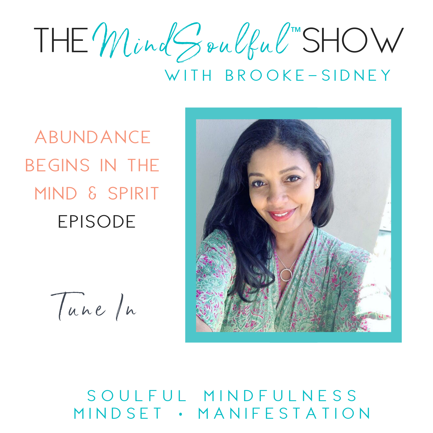 The MindSoulful Show - ABUNDANCE BEGINS IN THE MIND & SPIRIT EPISODE.png