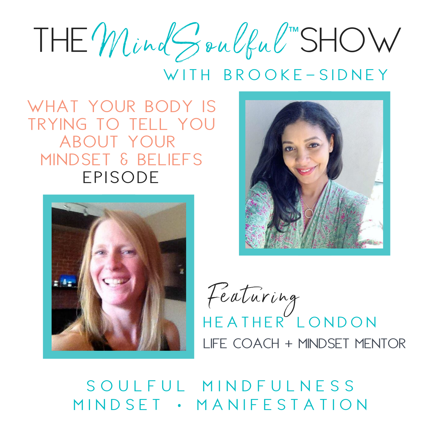 WHAT YOUR BODY IS TRYING TO TELL YOU ABOUT YOUR MINDSET &amp; BELIEFS WITH HEATHER LONDON