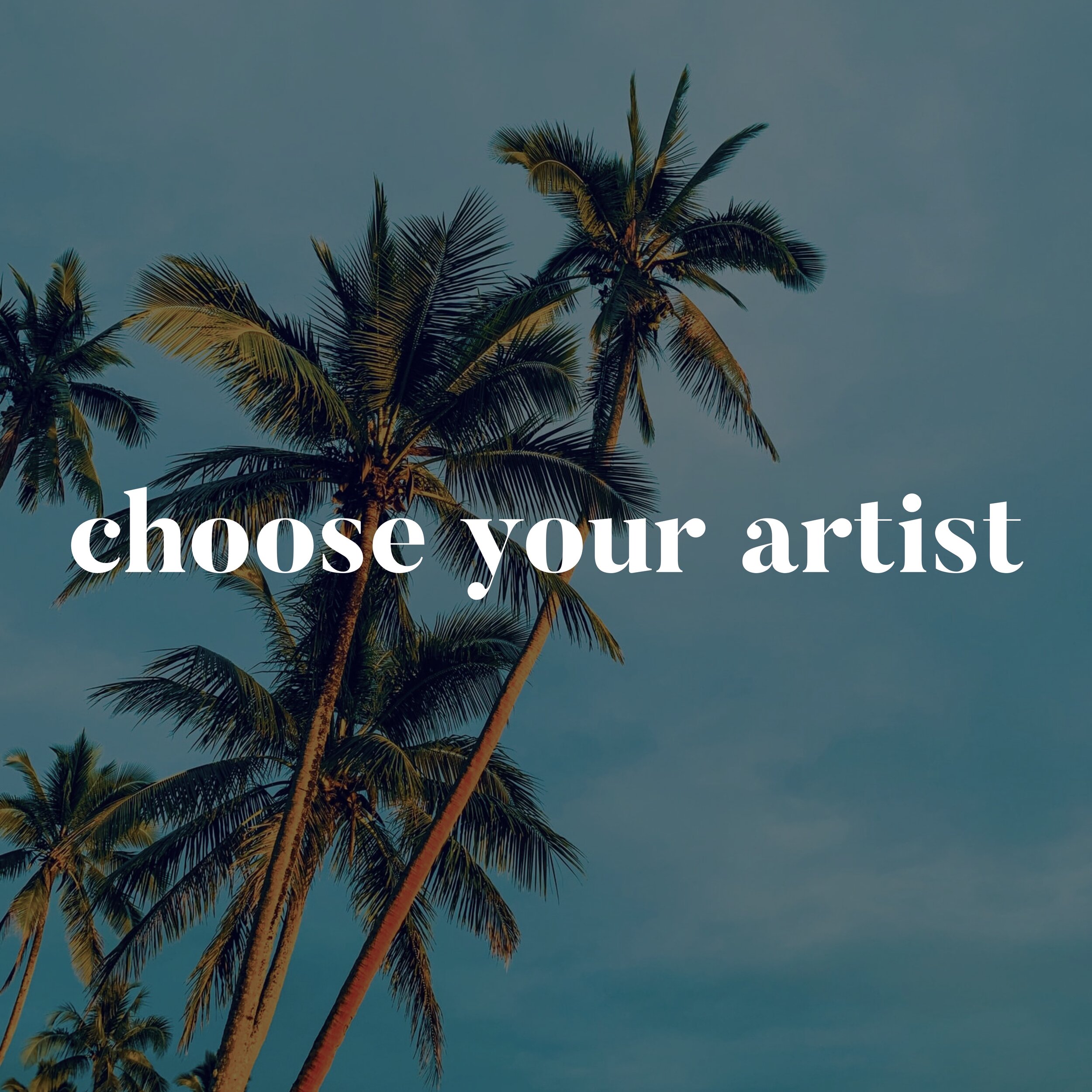 Choose Your Artist (Copy)
