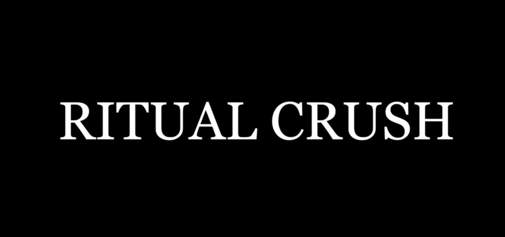 RITUAL CRUSH 