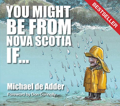 You Might Be from Nova Scotia If... by Michael de Adder