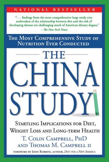 The China Study by Dr. T. Colin Campbell and Thomas Campbell