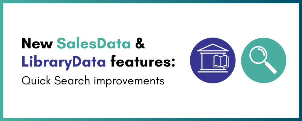 New SalesData &amp; LibraryData features: Quick Search improvements