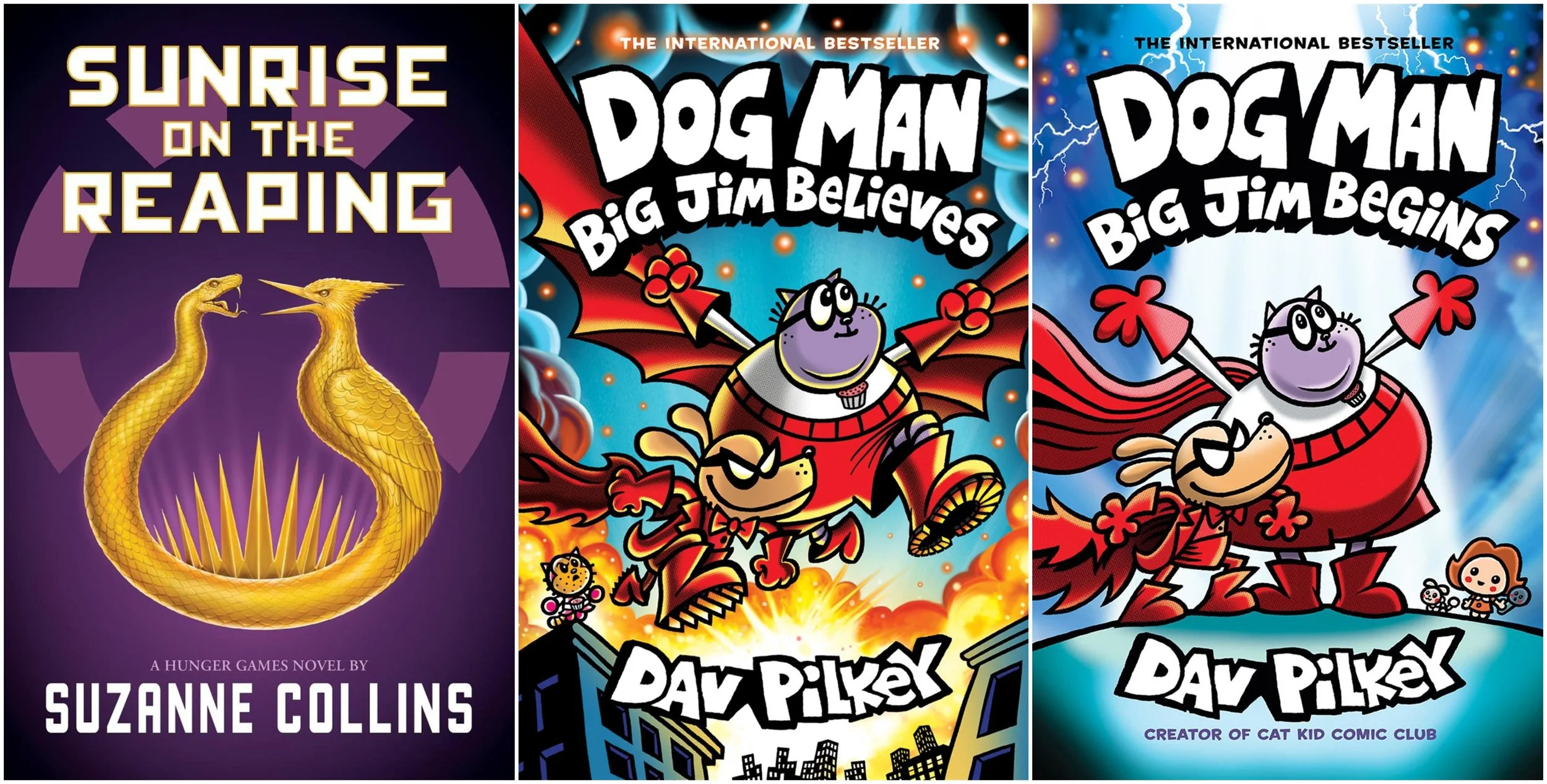 Collage of covers of Sunrise on the Reaping by Suzanne Collins, Dog Man: Big Jim Believes by Dav Pilkey, and Dog Man: Big Jim Begins by Dav Pilkey.