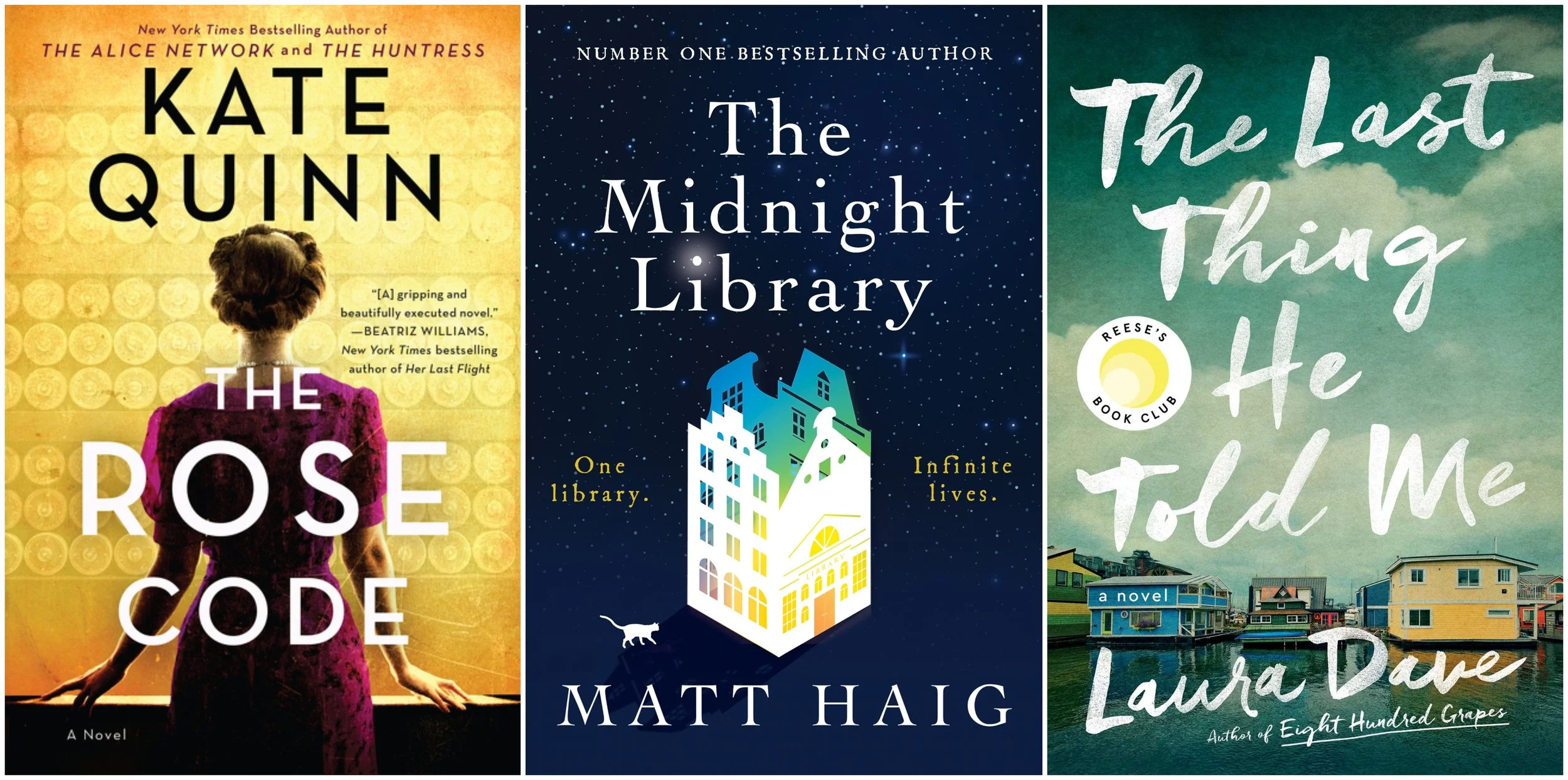 Book covers for The Rose Code by Kate Quinn, The Midnight Library by Matt Haig, and The Last Thing He Told Me by Laura Dave