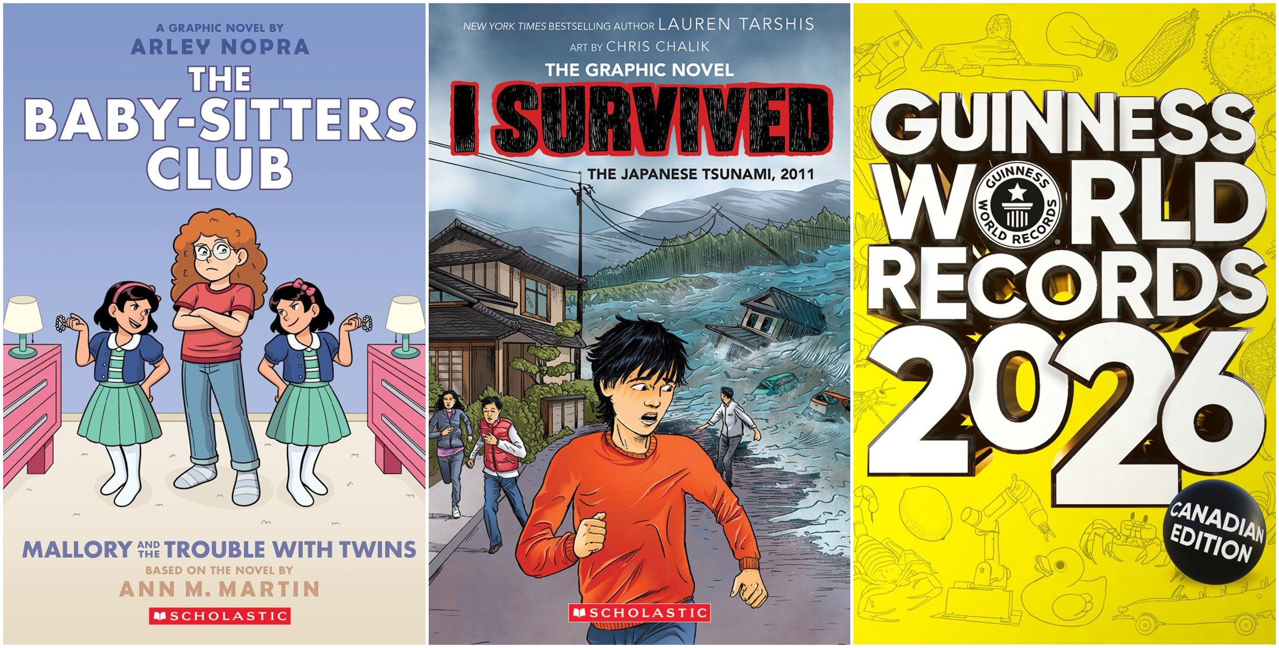 Collage of covers of Mallory and the Trouble with Twins: A Graphic Novel (The Baby-sitters Club #17) by Ann M. Martin, I Survived the Japanese Tsunami, 2011 (I Survived Graphic Novel #12) by Lauren Tarshis, and Guinness World Records 2026