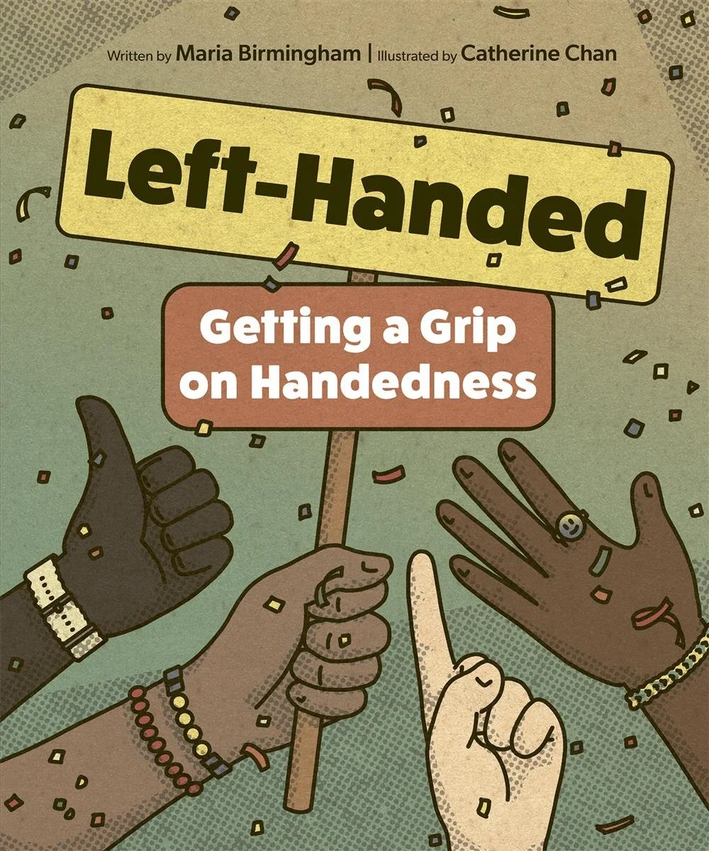 Left-Handed by Maria Birmingham, Illus. by Catherine Chan