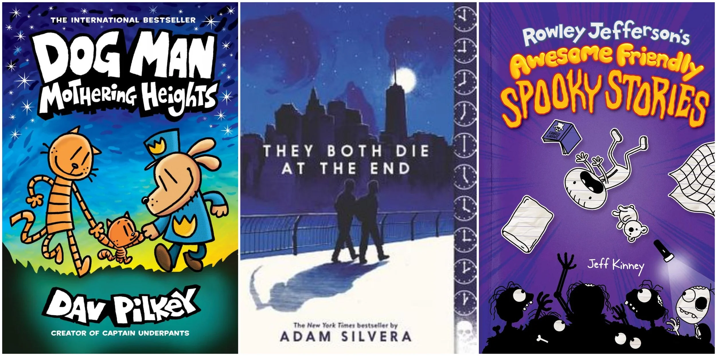 Book covers for Dog Man Mothering Heights by Dav Pilkey, They Both Die at the End by Adam Silvera, and Rowley Jefferson's Awesome Friendly Spooky Stories by Jeff Kinney