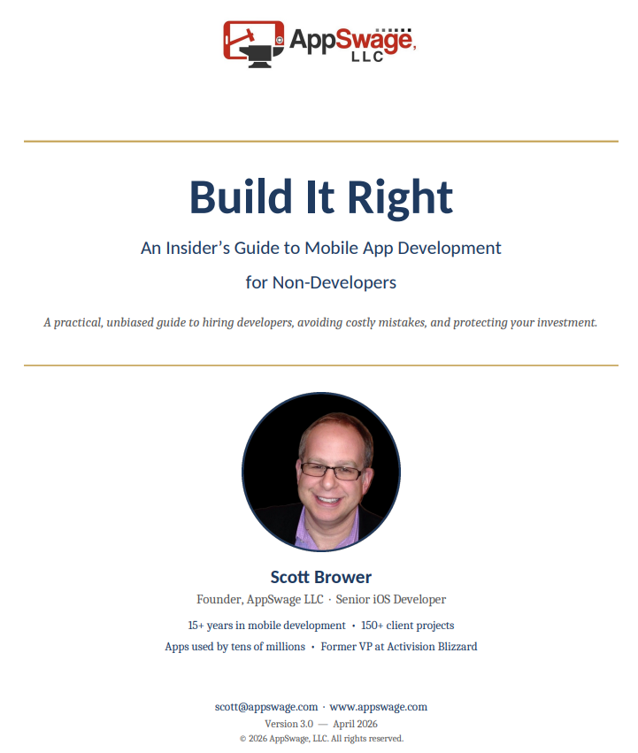 Front cover of a guide titled 'Build It Right: An Insider’s Guide to Mobile App Development for Non-Developers' published by AppSwäge. LLC. Features a photo of Scott Brower, founder of AppSwäge LLC, senior iOS developer, with details about his experience and contact information.