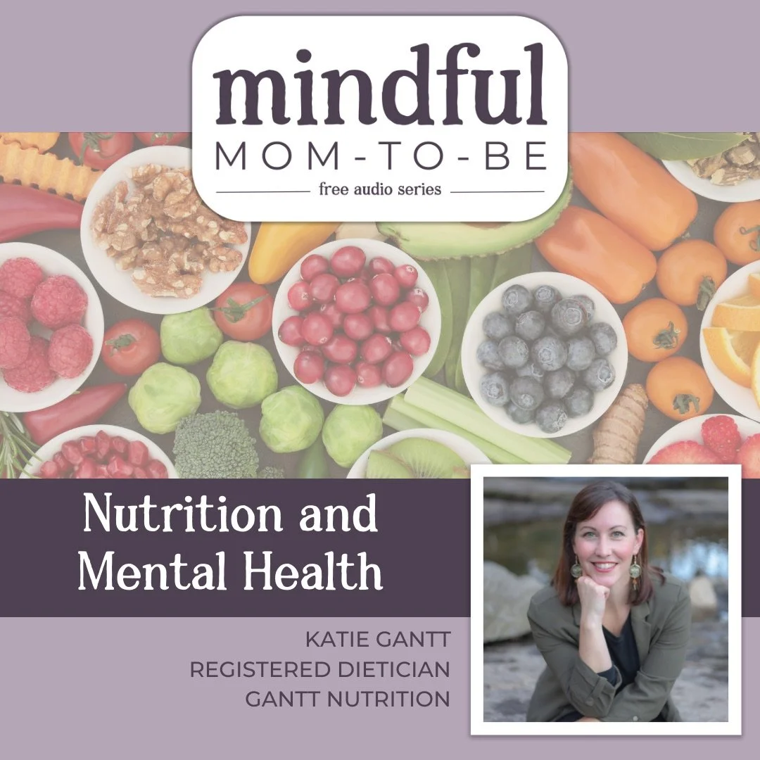 Episode cover art for 'Mindful Mom-To-Be' featuring a photo of registered dietitian Katie Gantt. The design includes a light purple background with an arrangement of nutritious whole foods like berries, greens, and citrus.
