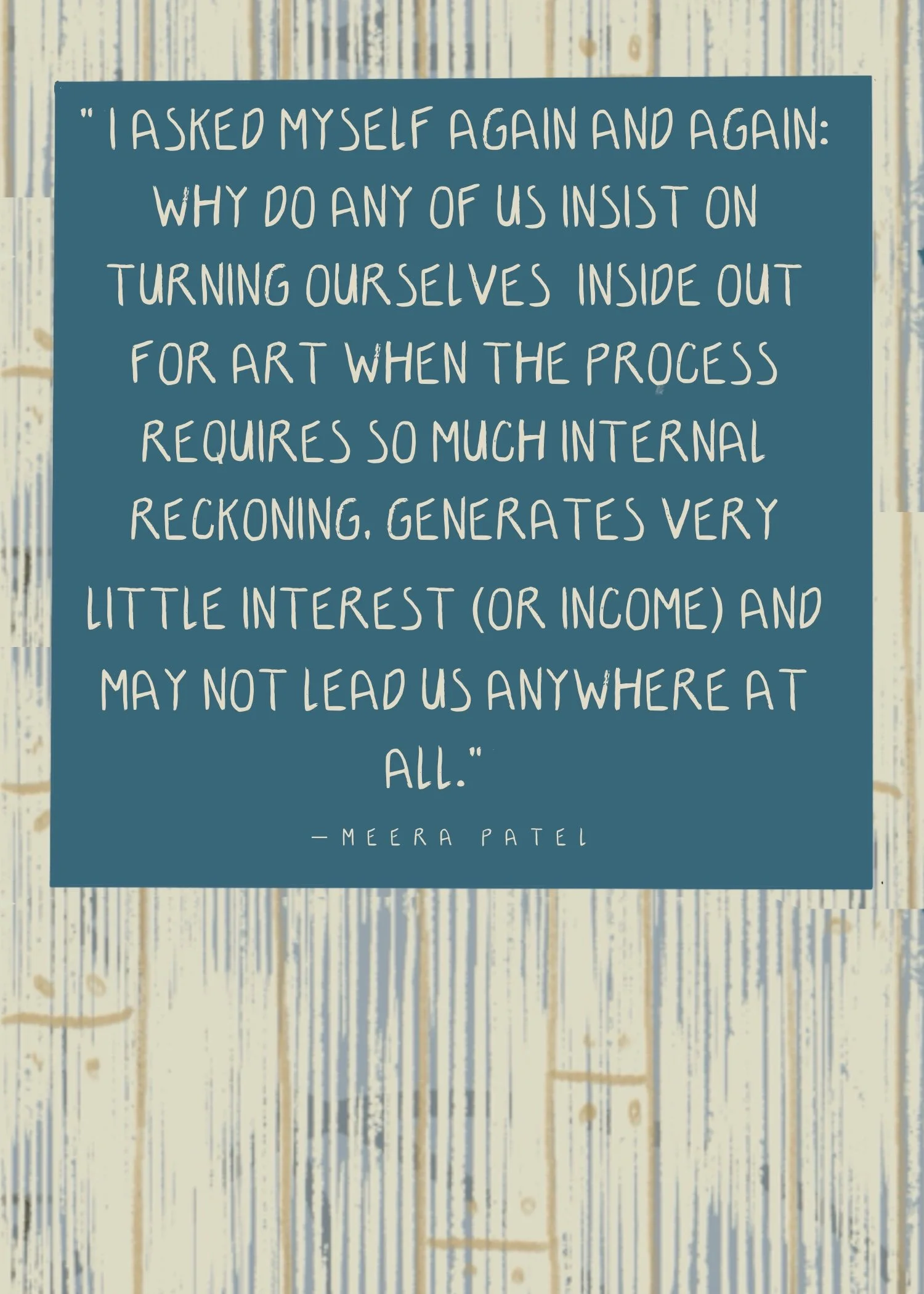 Why do we turn ourselves inside out for art?
